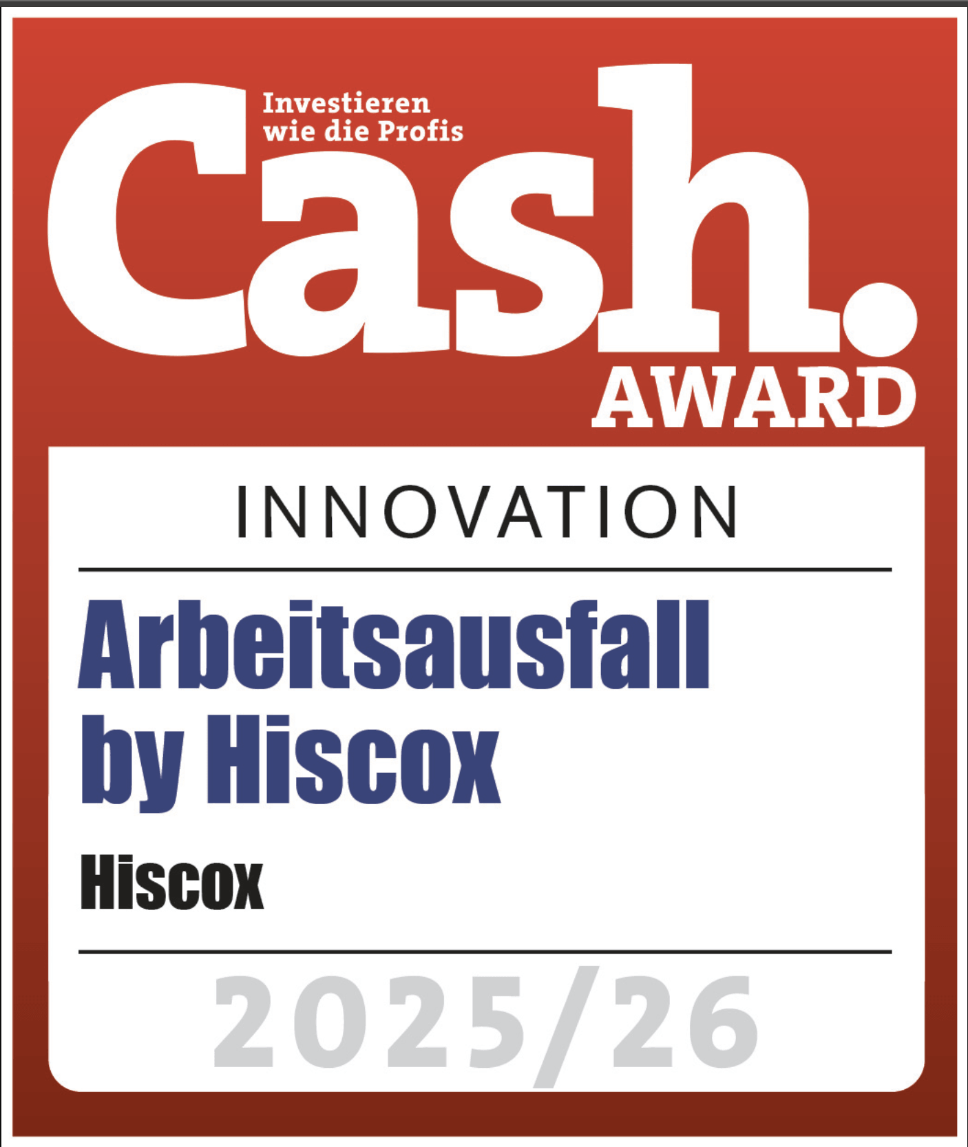 Das Siegel zeigt, dass die Lösung Arbeitsausfall by Hiscox mit dem Cash Innovations-Award 2025-2026 ausgezeichnet wurde.